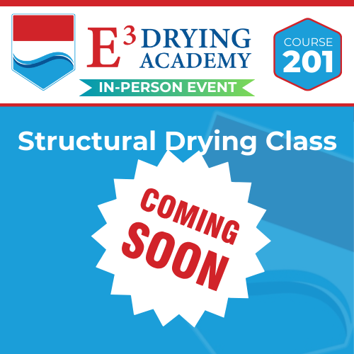 Structural Drying Class 201 - Coming Soon